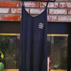 New Spaghetti strap nightie or lounge wear.  Slit up each side. ONLY GOOD VIBES